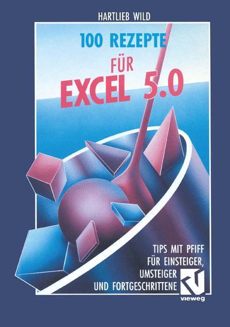 Cover: 9783528054076 | 100 Rezepte für Excel 5.0 | Taschenbuch | Paperback | iv | Deutsch