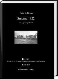 Cover: 9783447119276 | Smyrna 1922 | Ein Augenzeugenbericht | Heinz A. Richter | Buch | 2022