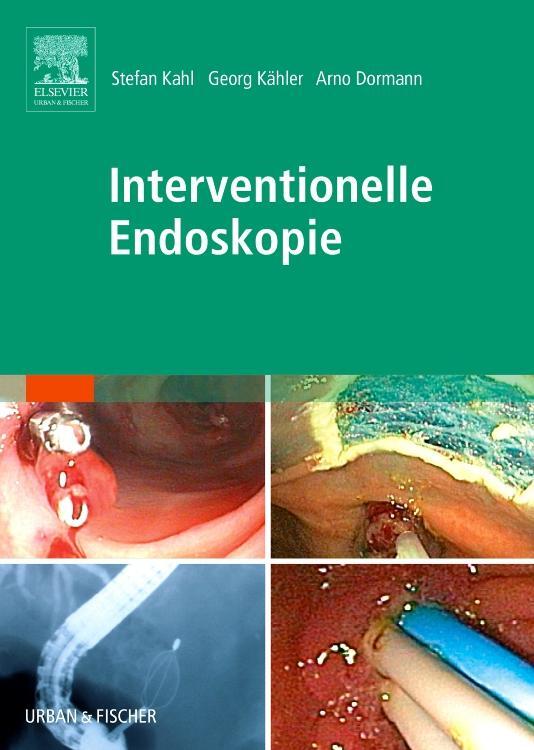 Cover: 9783437236204 | Interventionelle Endoskopie | Lehrbuch und Atlas | Kähler | Buch