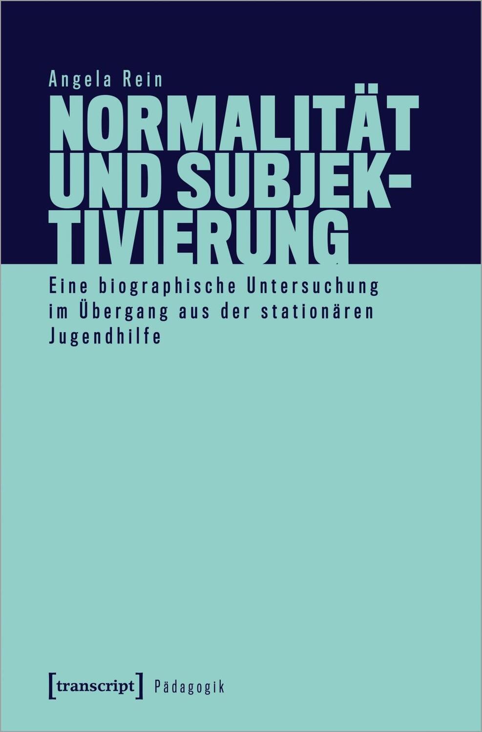 Cover: 9783837651706 | Normalität und Subjektivierung | Angela Rein | Taschenbuch | 438 S.