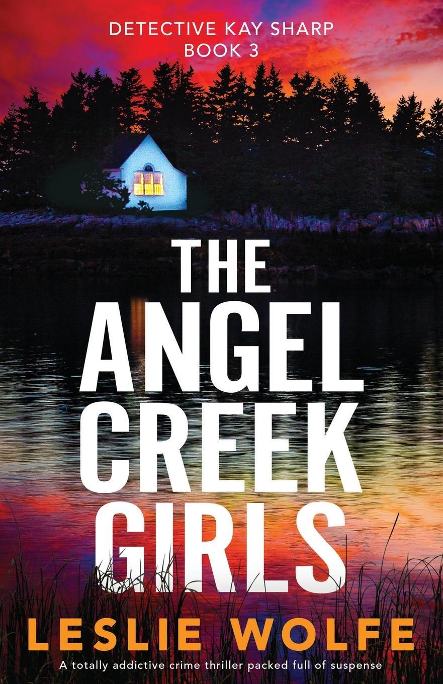 Cover: 9781800197565 | The Angel Creek Girls | Leslie Wolfe | Taschenbuch | Paperback | 2021