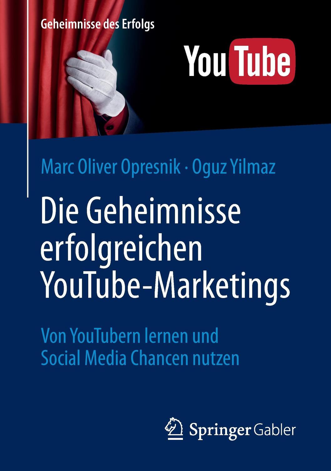 Cover: 9783662503164 | Die Geheimnisse erfolgreichen YouTube-Marketings | Oguz Yilmaz (u. a.)