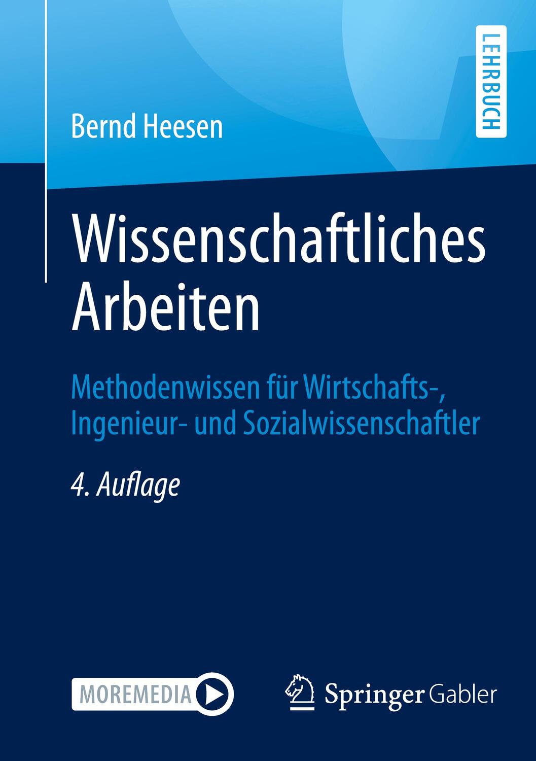 Cover: 9783662625477 | Wissenschaftliches Arbeiten | Bernd Heesen | Taschenbuch | XV | 2021