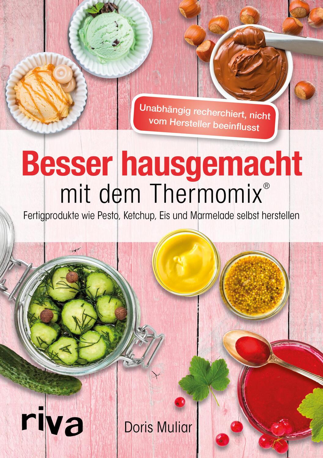 Cover: 9783868839814 | Besser hausgemacht mit dem Thermomix® | Doris Muliar | Taschenbuch