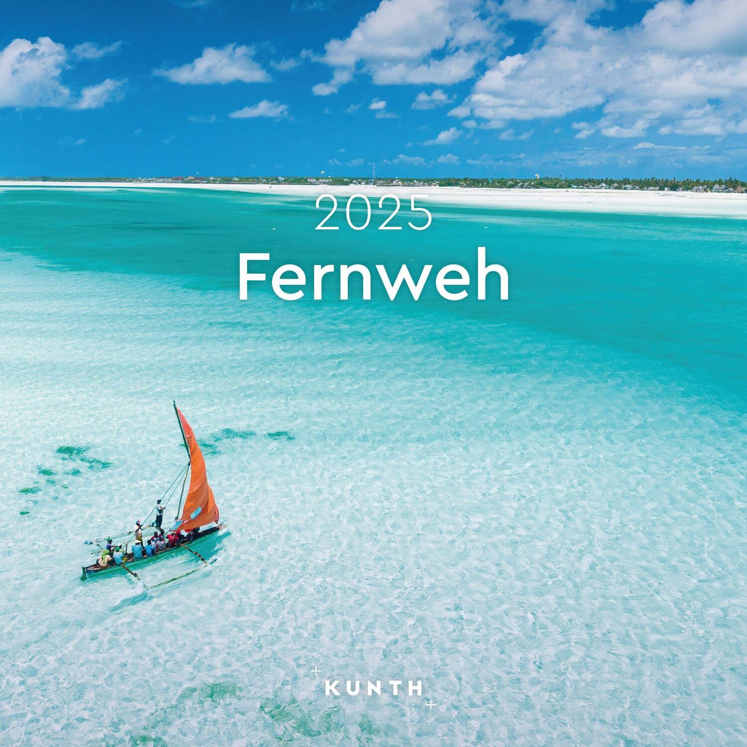 Cover: 9783965914001 | Fernweh - KUNTH Broschurkalender 2025 | Kalender | 28 S. | Deutsch