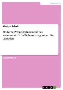 Cover: 9783346280725 | Moderne Pflegestrategien für das kommunale Grünflächenmanagement....