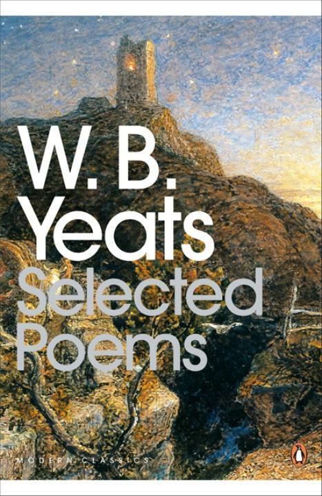 Cover: 9780141181257 | Selected Poems | William Yeats | Taschenbuch | Penguin Modern Classics