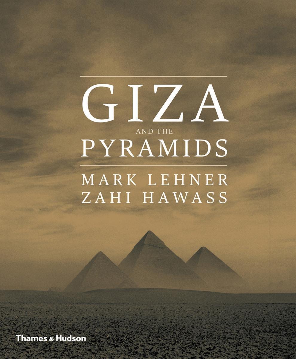 Cover: 9780500051894 | Giza and the Pyramids | The Treasures of the Tomb | Lehner (u. a.)