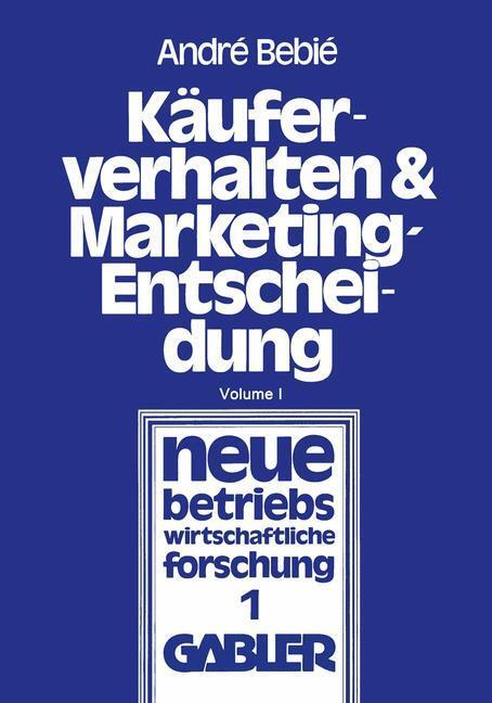 Cover: 9783409307819 | Käuferverhalten und Marketing-Entscheidung | André Bebié | Taschenbuch