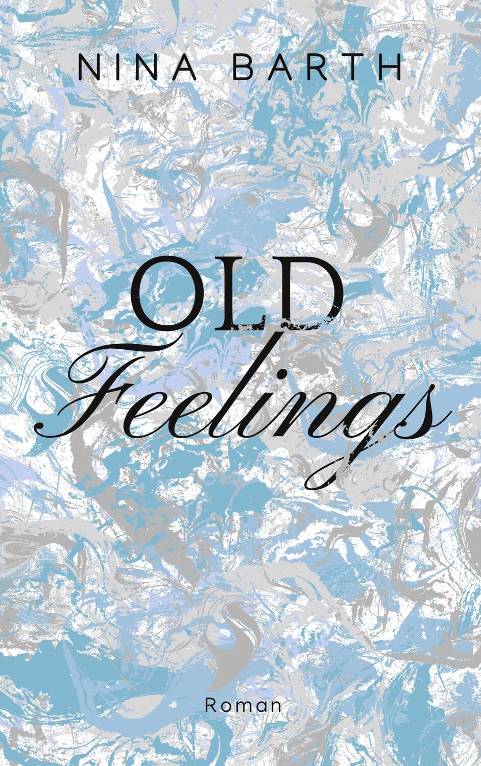 Cover: 9783740725600 | Old Feelings | Nina Barth | Taschenbuch | New Love | Paperback | 2023