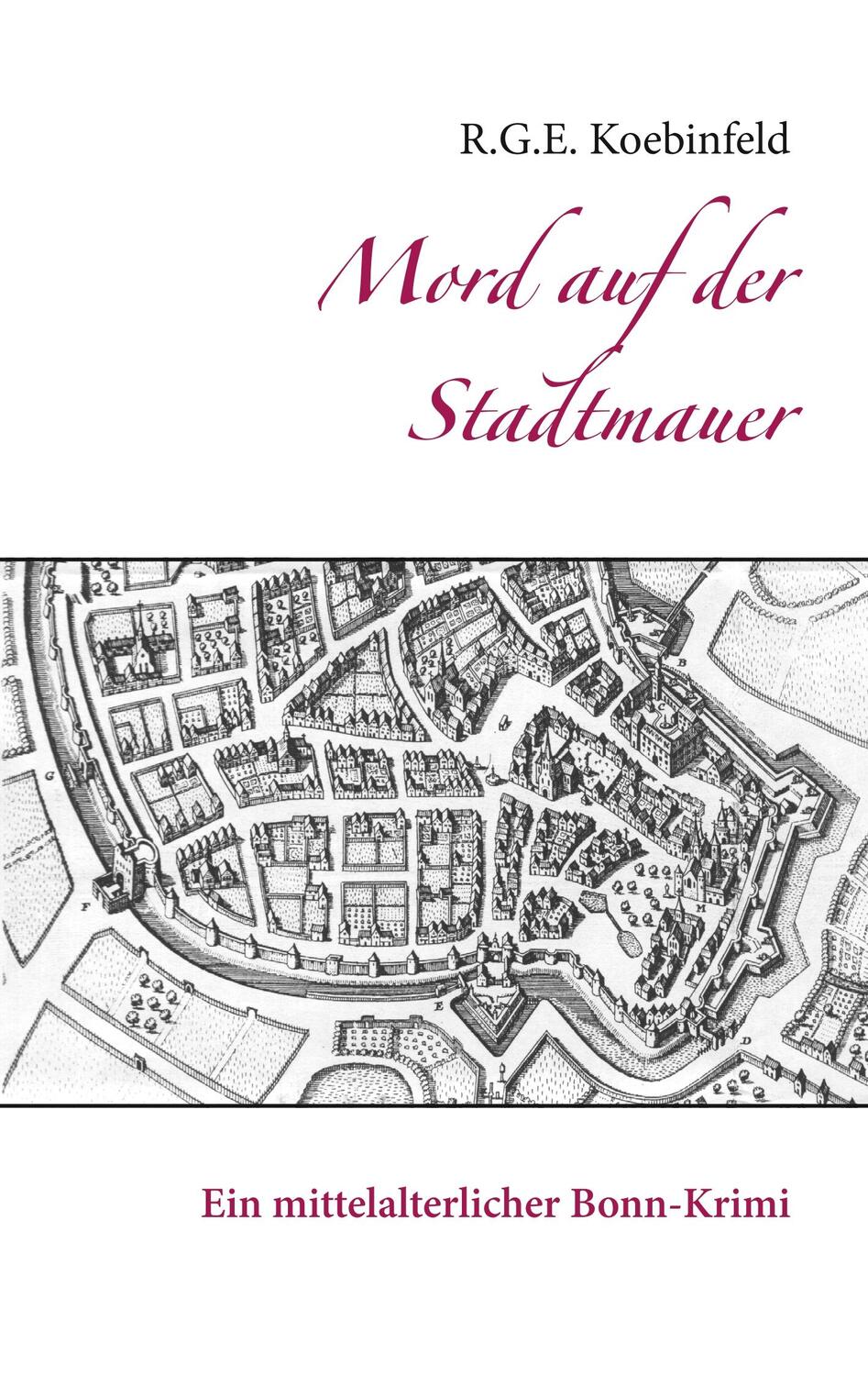 Cover: 9783752811612 | Mord auf der Stadtmauer | Ein mittelalterlicher Bonn-Krimi | Buch
