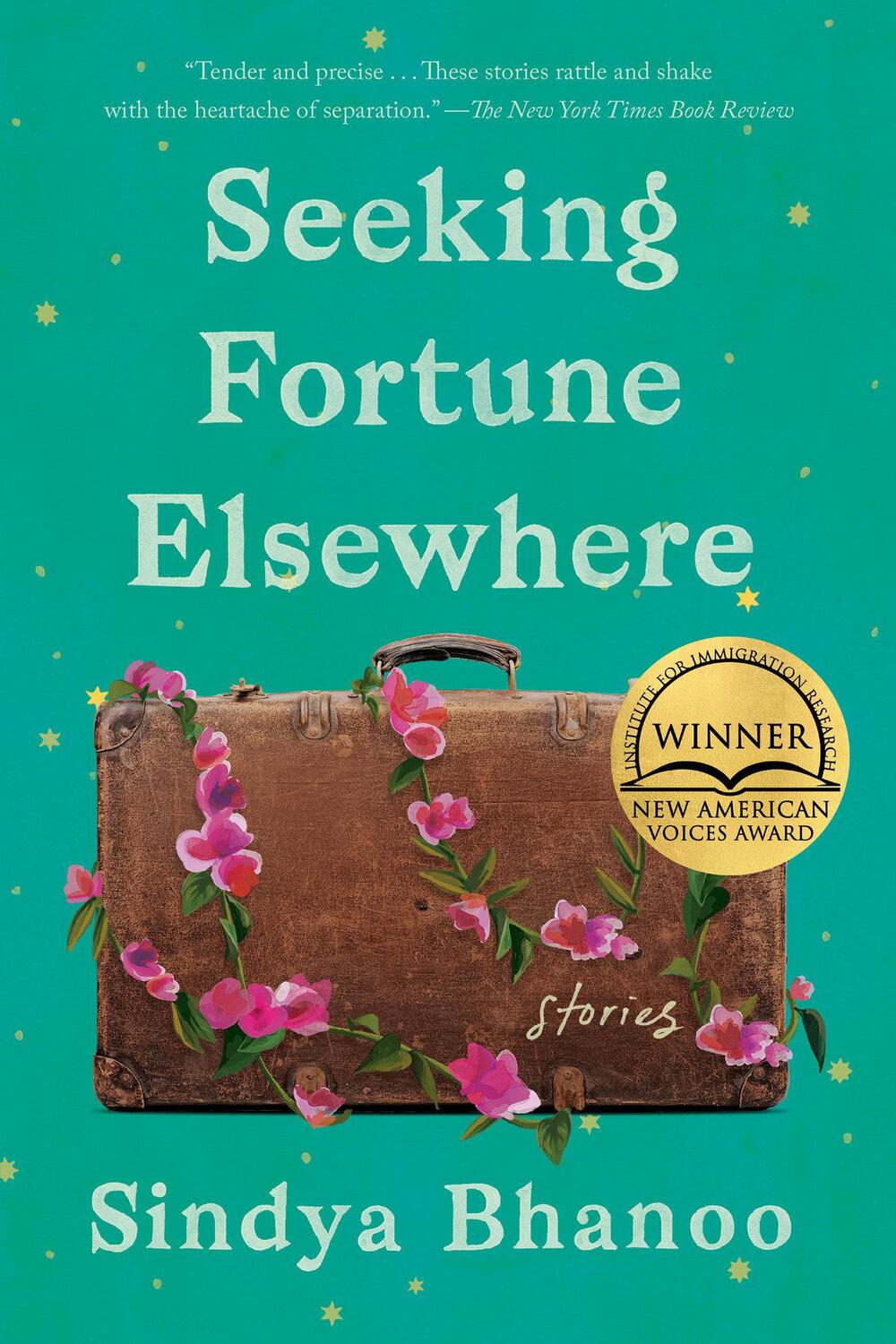 Cover: 9781646221738 | Seeking Fortune Elsewhere | Stories | Sindya Bhanoo | Taschenbuch