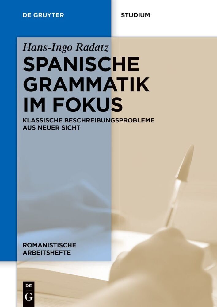 Cover: 9783110410310 | Spanische Grammatik im Fokus | Hans-Ingo Radatz | Taschenbuch | 2021