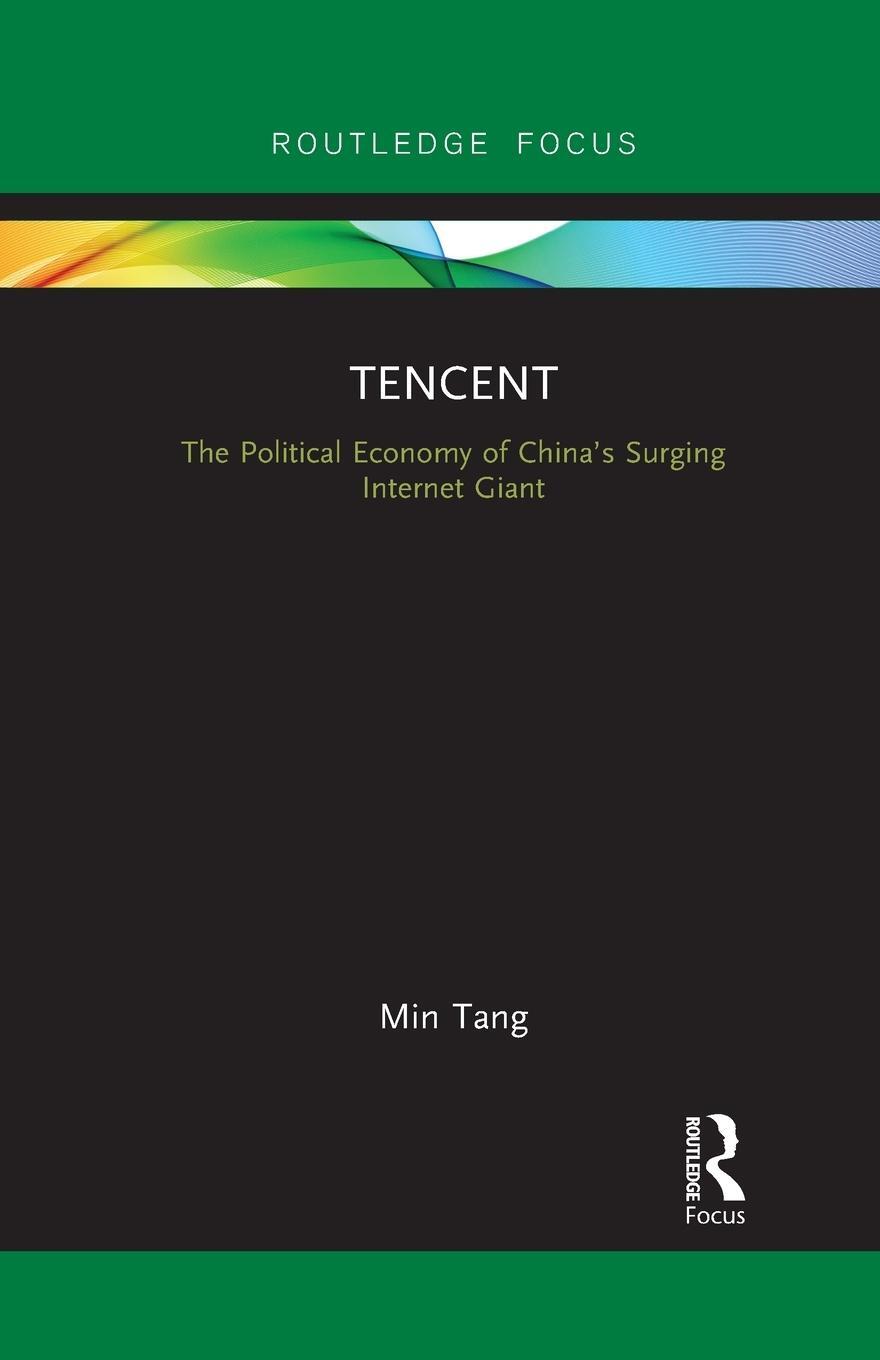 Cover: 9781032091488 | Tencent | The Political Economy of China's Surging Internet Giant