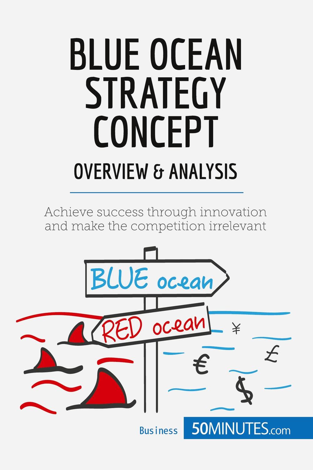 Cover: 9782806264671 | Blue Ocean Strategy Concept - Overview & Analysis | 50minutes | Buch