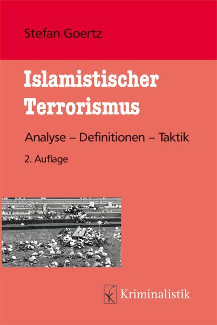 Cover: 9783783200492 | Islamistischer Terrorismus | Analyse - Definitionen - Taktik | Goertz