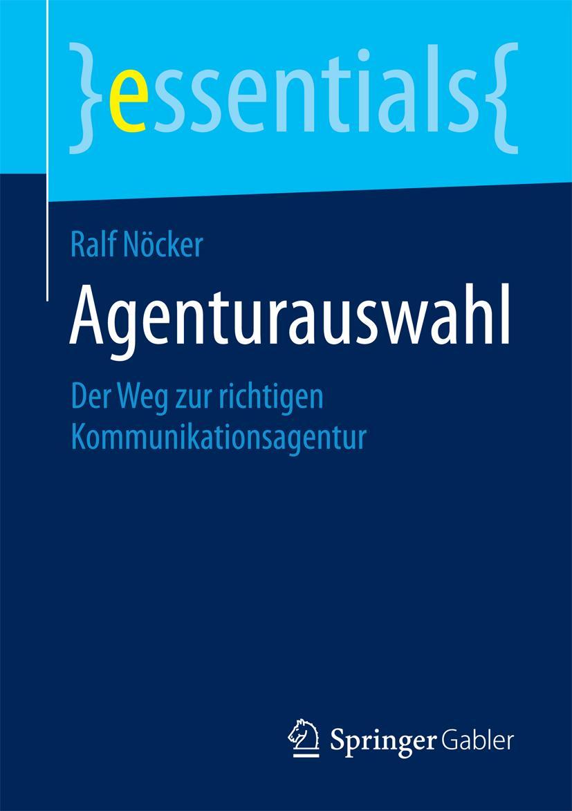 Cover: 9783658073350 | Agenturauswahl | Der Weg zur richtigen Kommunikationsagentur | Nöcker