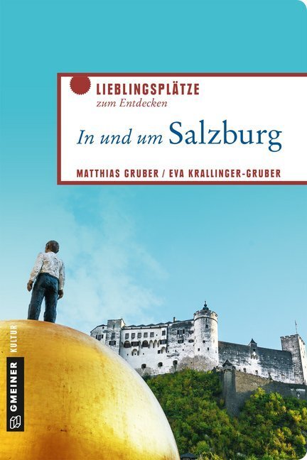 Cover: 9783839224823 | In und um Salzburg | Lieblingsplätze zum Entdecken | Gruber (u. a.)