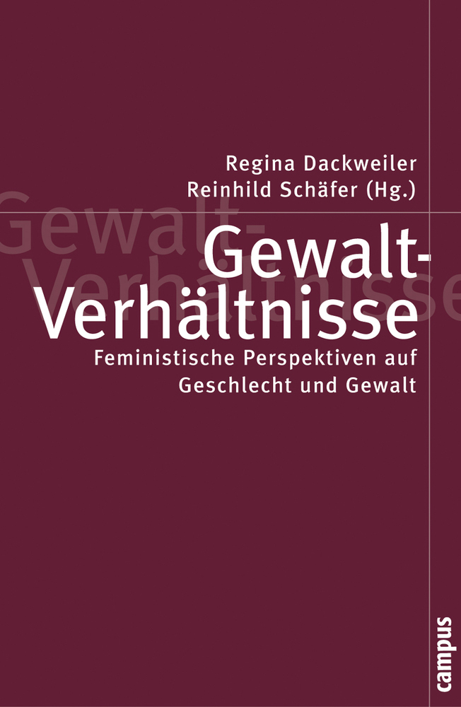 Cover: 9783593371160 | Gewalt-Verhältnisse | Regina-Maria Dackweiler (u. a.) | Taschenbuch