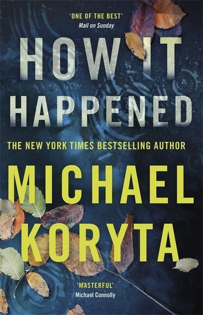 Cover: 9781473614628 | How it Happened | Michael Koryta | Taschenbuch | Englisch | 2019