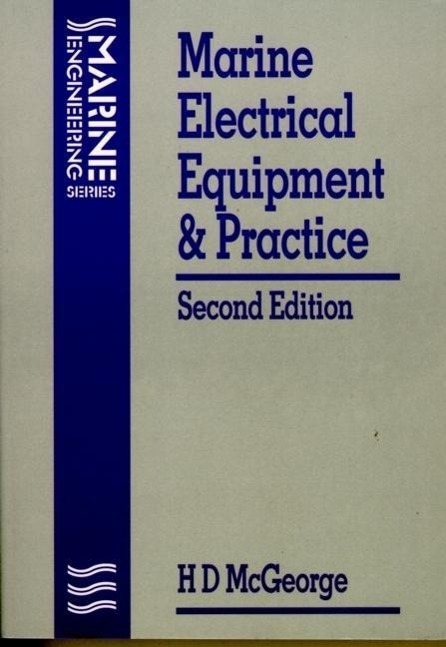 Cover: 9780750616478 | Marine Electrical Equipment and Practice | H D MCGEORGE | Taschenbuch