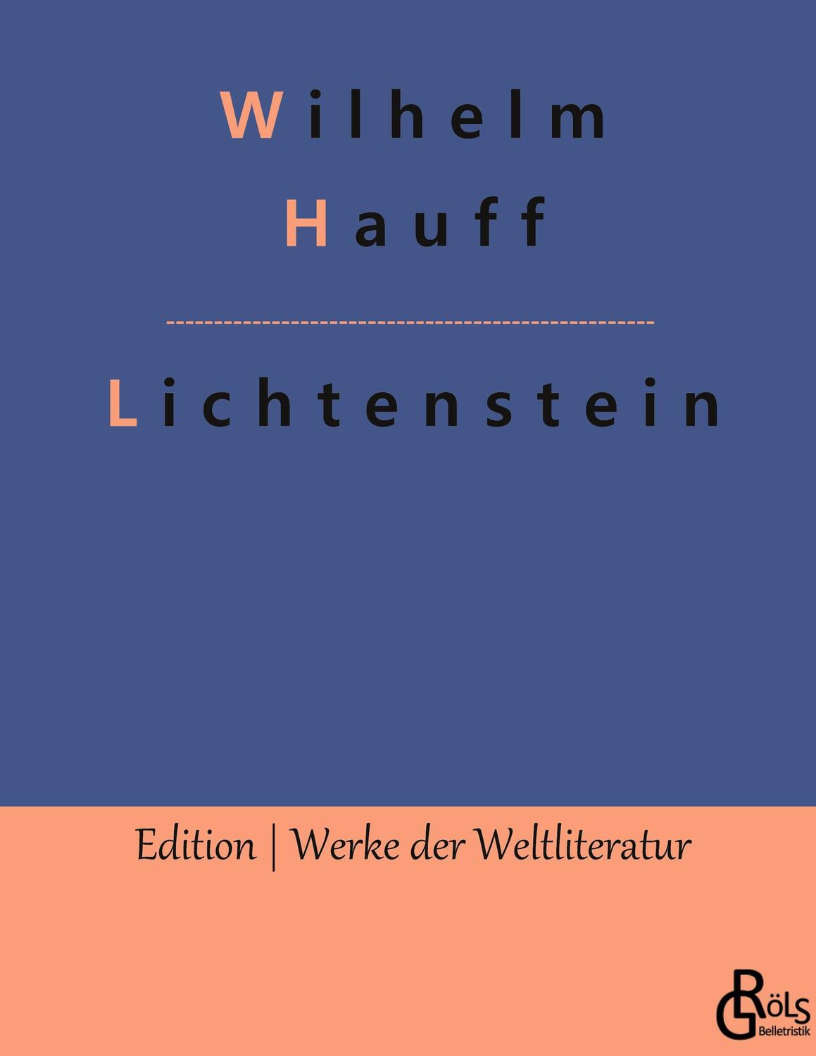 Cover: 9783966378314 | Lichtenstein | Wilhelm Hauff | Buch | HC gerader Rücken kaschiert