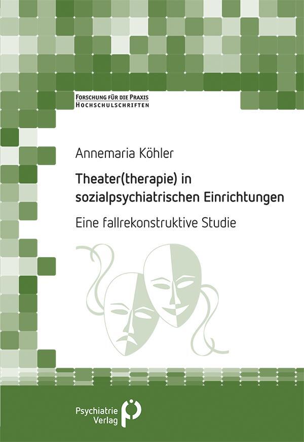 Cover: 9783966052566 | Theater(therapie) in sozialpsychiatrischen Einrichtungen | Köhler