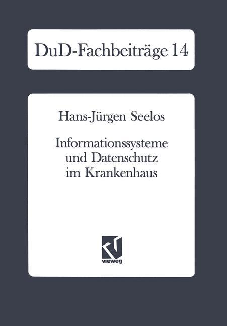 Cover: 9783528051853 | Informationssysteme und Datenschutz im Krankenhaus | Hans J. Seelos