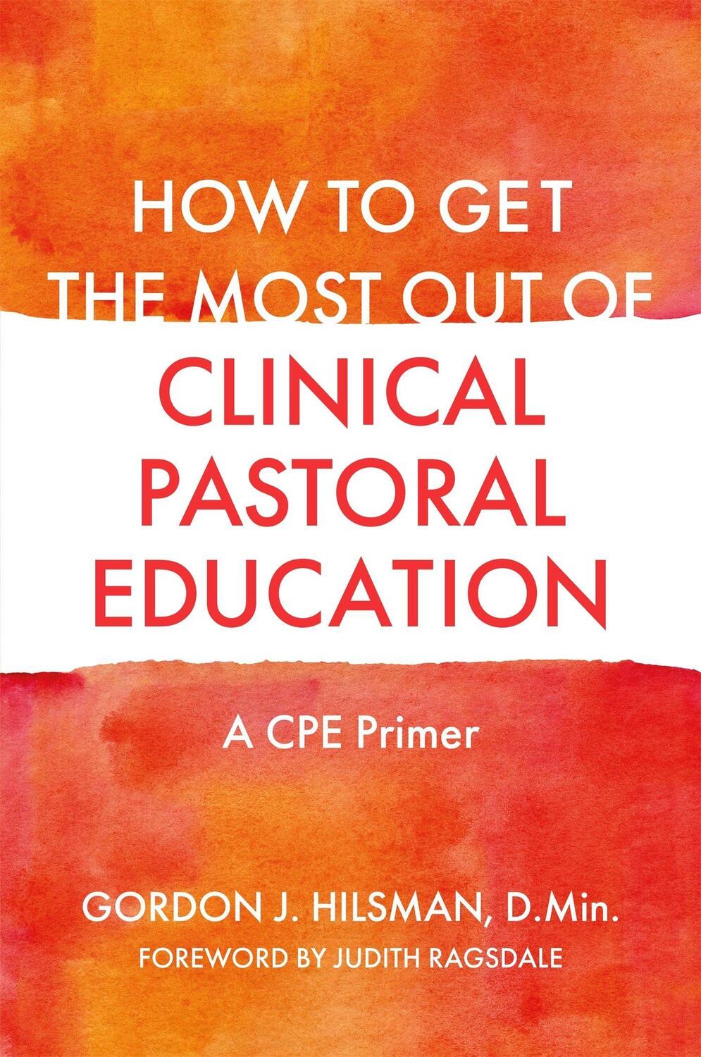 Cover: 9781785927935 | How to Get the Most Out of Clinical Pastoral Education | A CPE Primer