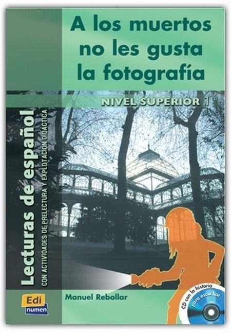 Cover: 9788495986900 | Lecturas de Español B2 a Los Muertos No Les Gusta La Fotografía...