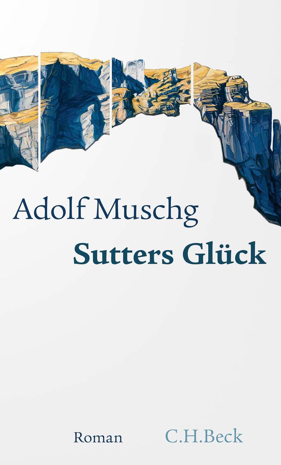 Cover: 9783406776366 | Sutters Glück | Adolf Muschg | Taschenbuch | broschiert | Deutsch