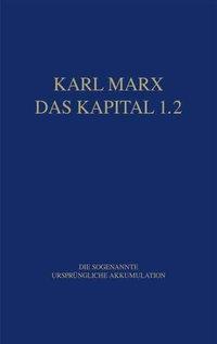 Cover: 9783320022099 | Das Kapital 1.2 | Karl Marx | Taschenbuch | 128 S. | Deutsch | 2009