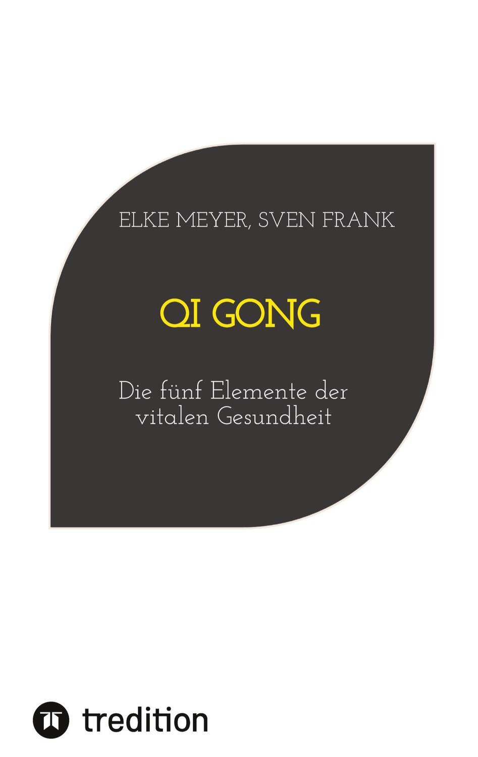 Cover: 9783384025029 | Qi Gong | Die fünf Elemente der vitalen Gesundheit | Frank (u. a.)