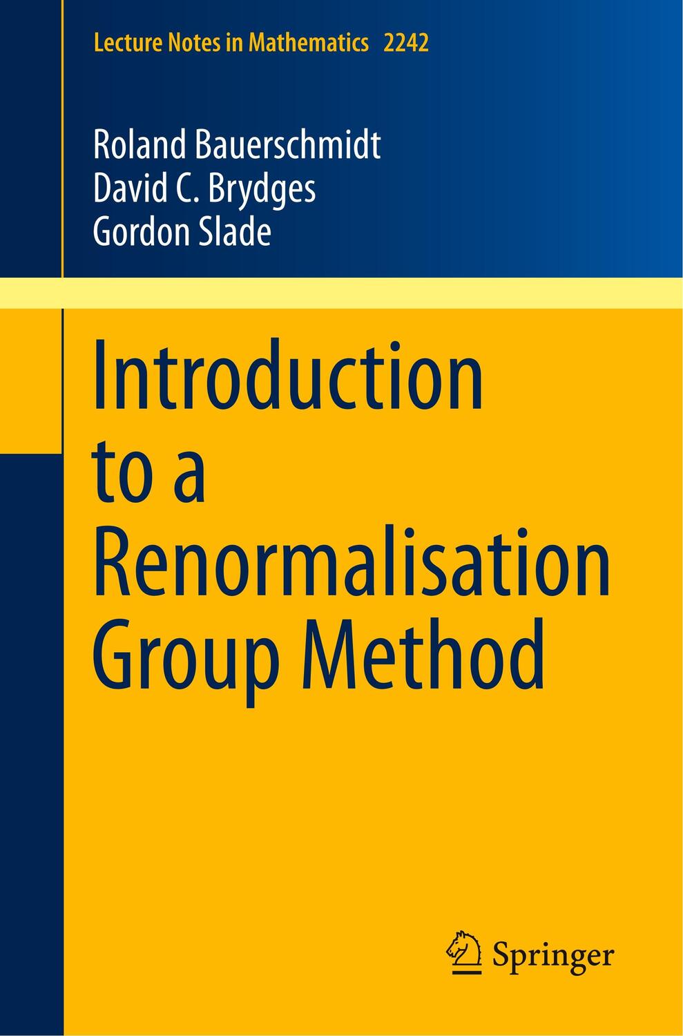 Cover: 9789813295919 | Introduction to a Renormalisation Group Method | Bauerschmidt (u. a.)