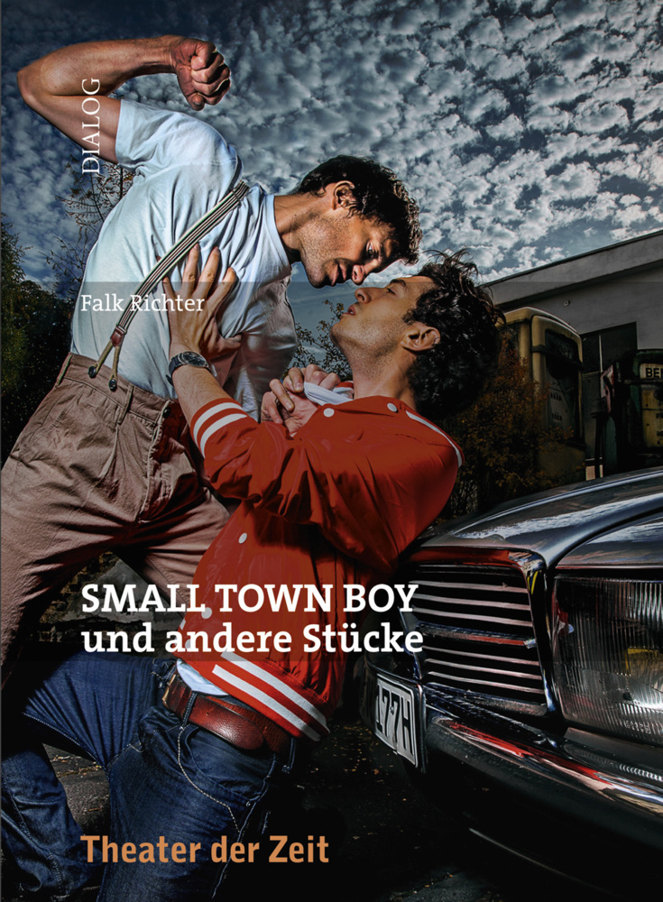 Cover: 9783957490629 | SMALL TOWN BOY und andere Stücke | Falk Richter | Taschenbuch | 244 S.
