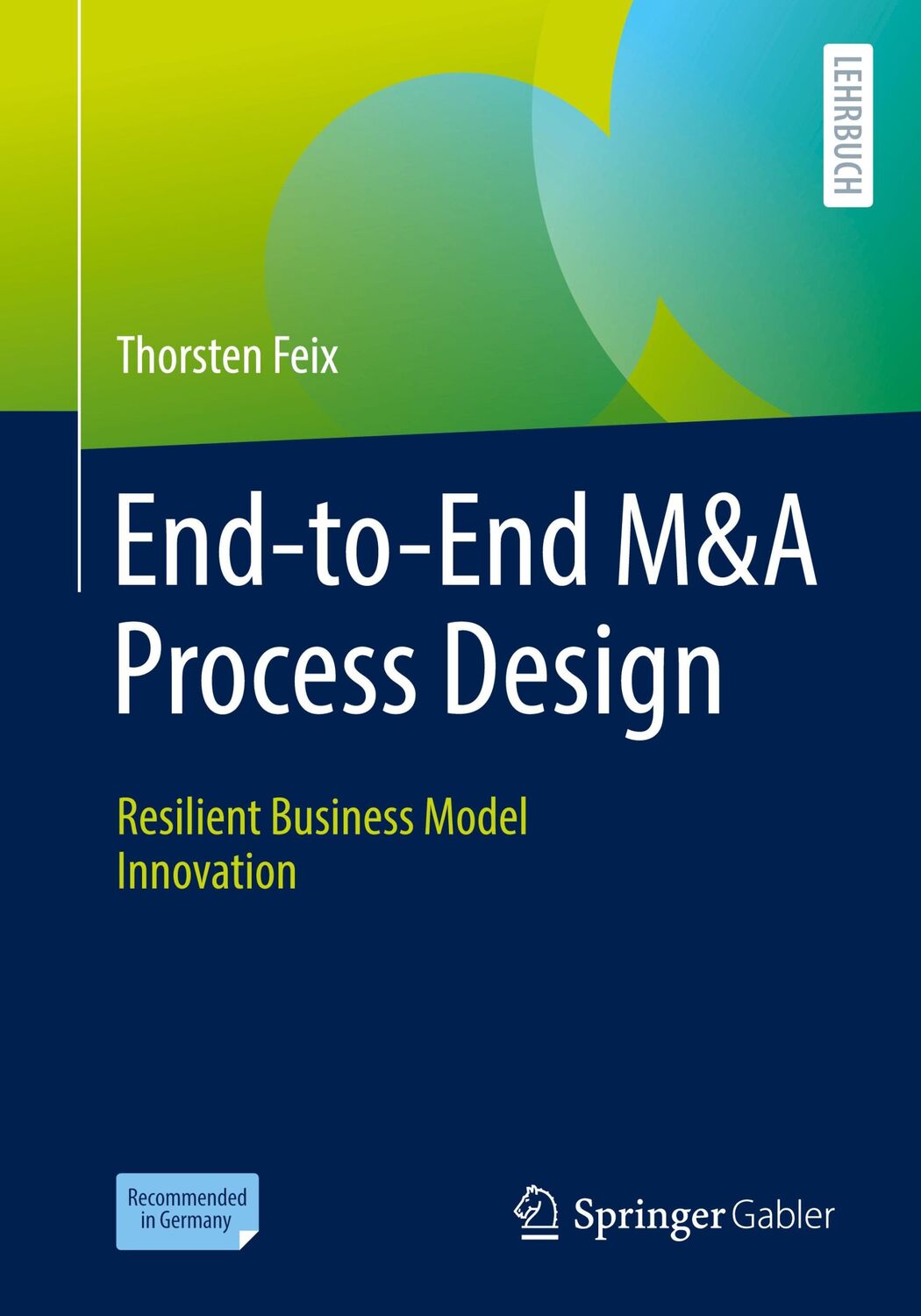 Cover: 9783658302887 | End-to-End M&amp;A Process Design | Resilient Business Model Innovation