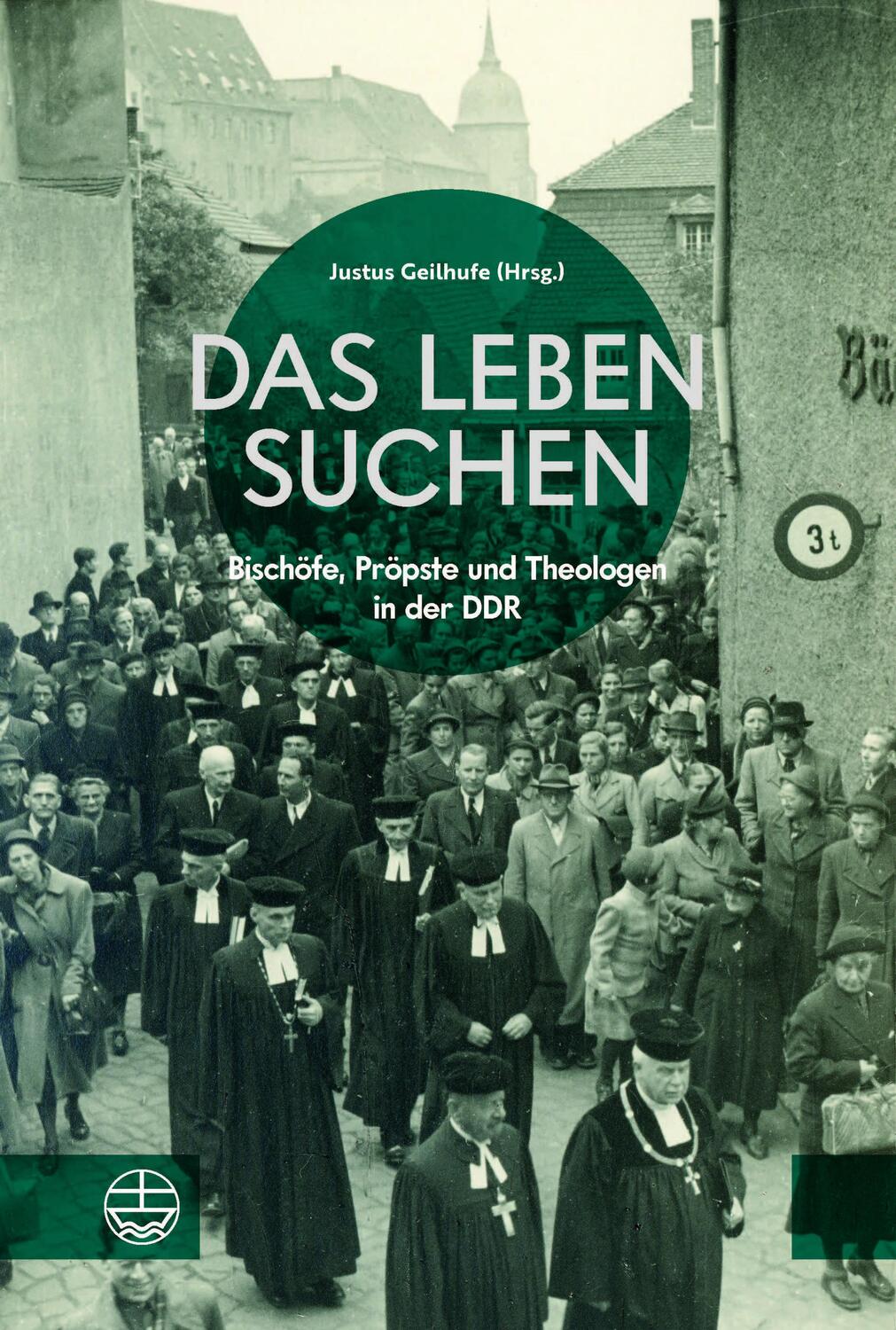 Cover: 9783374074136 | Das Leben suchen | Bischöfe, Pröpste und Theologen in der DDR | Buch