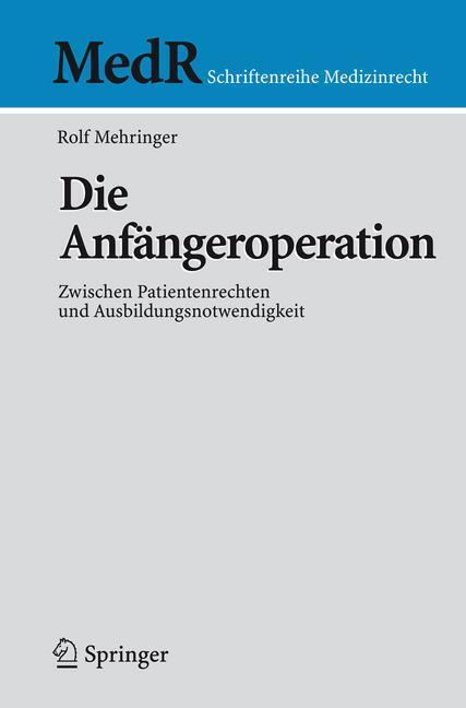 Cover: 9783540690986 | Die Anfängeroperation | Rolf Mehringer | Taschenbuch | Springer