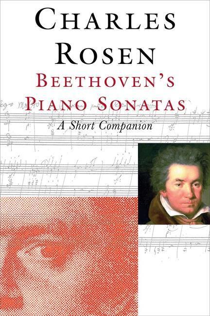 Cover: 9780300255119 | Beethoven's Piano Sonatas | A Short Companion | Charles Rosen | Buch
