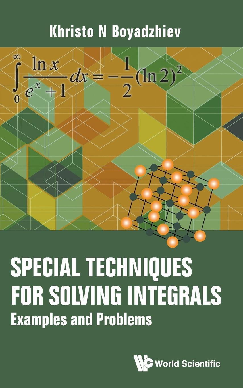 Cover: 9789811235757 | Special Techniques for Solving Integrals | Examples and Problems