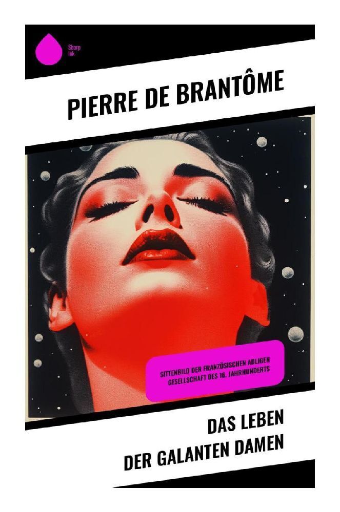 Cover: 9788028349240 | Das Leben der galanten Damen | Pierre de Brantôme | Taschenbuch | 2023