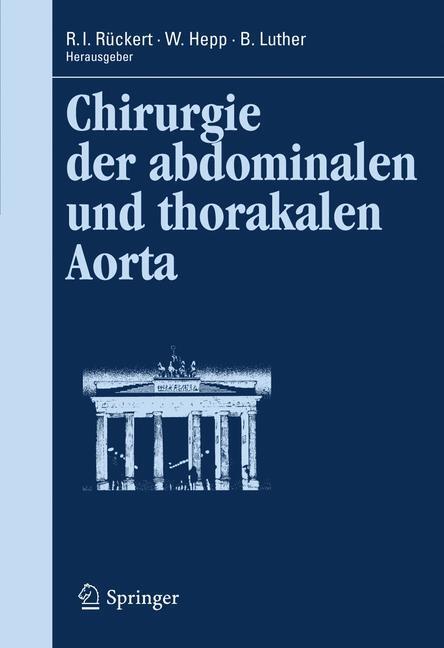 Cover: 9783642117183 | Chirurgie der abdominalen und thorakalen Aorta | R. I. Rückert (u. a.)
