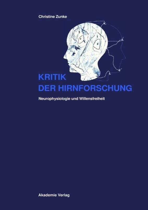 Cover: 9783050045016 | Kritik der Hirnforschung | Neurophysiologie und Willensfreiheit | Buch