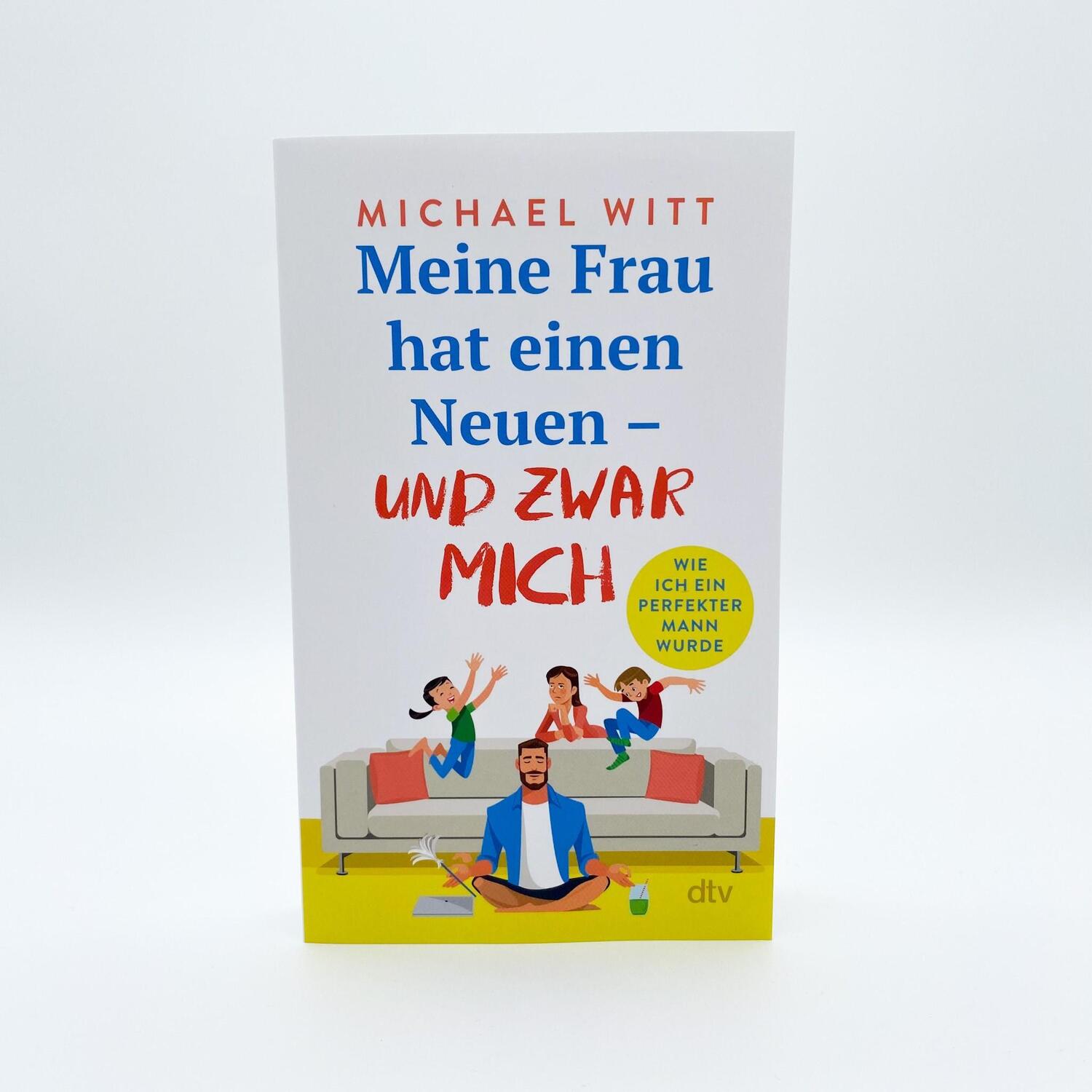 Bild: 9783423351935 | Meine Frau hat einen Neuen - und zwar mich! | Michael Witt | Buch