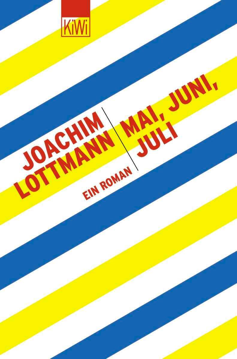 Cover: 9783462032468 | Mai, Juni, Juli | Ein Roman | Joachim Lottmann | Taschenbuch | KIWI