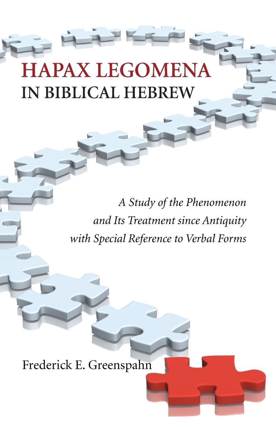 Cover: 9781498284301 | Hapax Legomena in Biblical Hebrew | Frederick E. Greenspahn | Buch