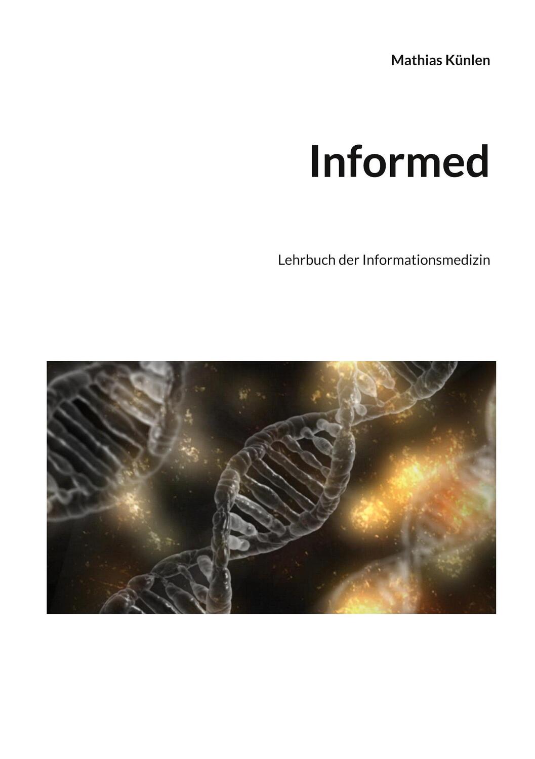 Cover: 9783753438795 | Informed | Lehrbuch der Informationsmedizin | Mathias Künlen | Buch