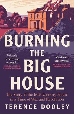 Cover: 9780300270433 | Burning the Big House | Terence Dooley | Taschenbuch | Englisch | 2023
