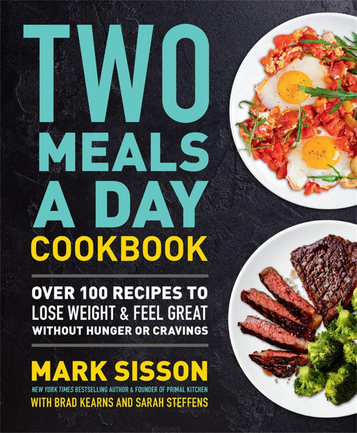 Cover: 9781538736913 | Two Meals a Day Cookbook | Mark Sisson | Buch | Englisch | 2022