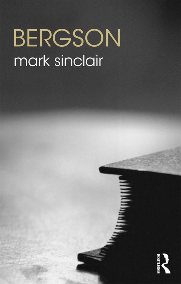 Cover: 9781138219496 | Bergson | Mark Sinclair | Taschenbuch | The Routledge Philosophers